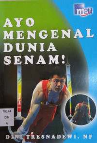Image of AYO MENGENAL DUNIA SENAM!
