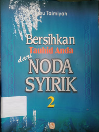 Image of Bersihkan Tauhid Anda dari Noda Syirik 2