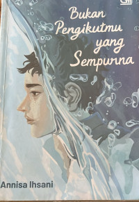 Image of Bukan Pengikutmu yang Sempurna