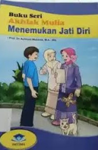 Image of Buku Seri Akhlak Mulia - Menemukan Jati Diri