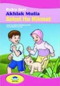 Image of Buku Seri Akhlak Mulia - Sehat Itu Nikmat