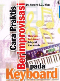 Image of Cara Praktis Berimprovisasi pada Keyboard