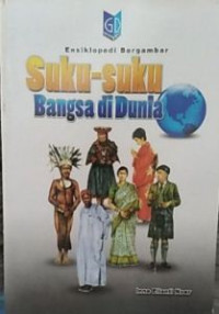 Image of Ensiklopedi Bergambar Suku-suku Bangsa di Dunia