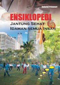 Image of ENSIKLOPEDI Jantung Sehat Idaman Semua Insan