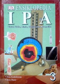 Image of ENSIKLOPEDIA IPA 3 Ilmu Kedokteran, Ilmu Bumi
