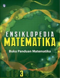 Image of ENSIKLOPEDIA MATEMATIKA 3 Buku Panduan Matematika