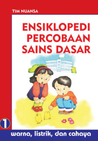 Image of Ensiklopedi Percobaan Sains Dasar 1 : Warna, Listrik cahaya