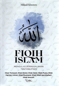 Image of Fiqih Islam (Mengulas Permasalahan Tentang Fiqih)