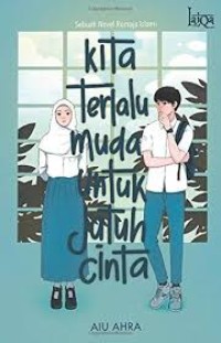 Image of Kita Terlalu Muda untuk Jatuh Cinta