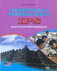 Image of MENCIPTAKAN PEMBELAJARAN IPS EFEKTIF DAN MENYENANGKAN