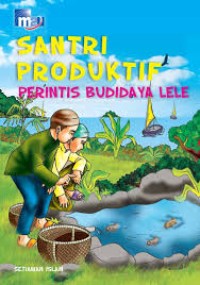 Image of Santri Produktif : Perintis Budidaya Lele