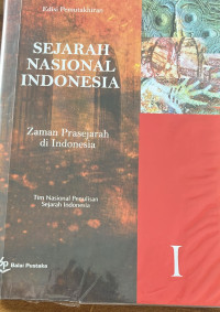 Image of Sejarah Nasional Indonesia jilid 1 Zaman Prasejarah di Indonesia