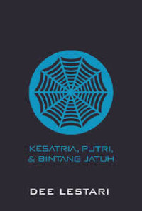 Image of Supernova Episode : Kesatria, Putri, dan Bintang Jatuh