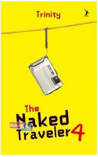 Image of The Naked Traveler 4 [POJOK TU]