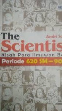 Image of The Scientist Kisah Para Ilmuwan Besar Periode 620 SM - 901 M